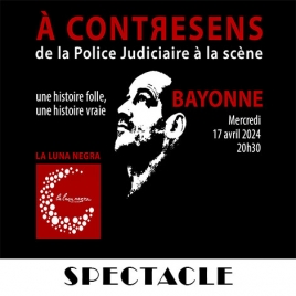 SPECTACLE VIVANT "A CONTRESENS" à Bayonne (La Luna Negra) / 17 avril 2024 / SLVie 2