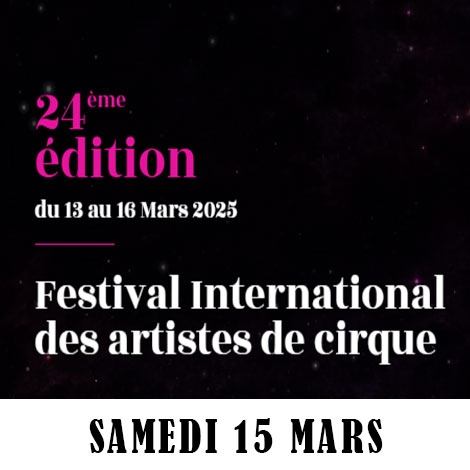 Festival International des Artistes du Cirque à Saint-Paul-lès-Dax / 15 mars 2025