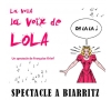 La voilà la voix de Lola ! à Biarritz (au Petit Bijou)  / 30 avril 2025