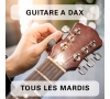 GUITARE à Dax / Saison 2025-2026 / Tous les mardis