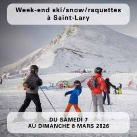Week-end ski, snow et raquettes à Saint-Lary-Soulan / 7 et 8 mars 2026