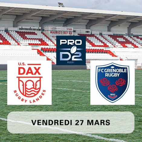 Sortie Rugby « US Dax vs  Grenoble » à Dax (Stade Maurice Boyau) / 27 mars 2026