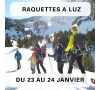 Week-end raquettes à Luz Saint-Sauveur / 23 et 24 janvier 2027